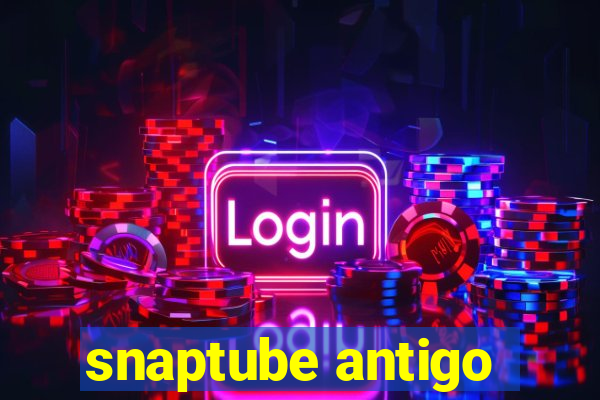 snaptube antigo