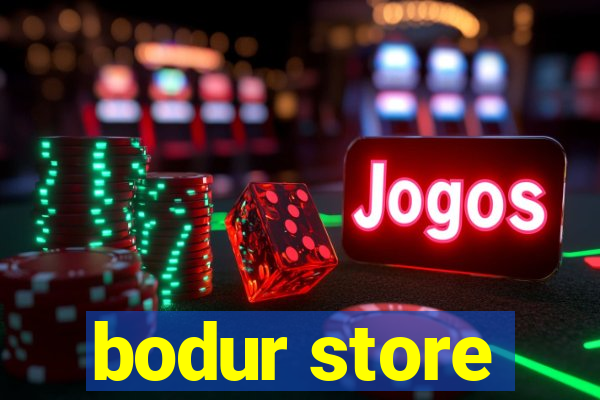 bodur store