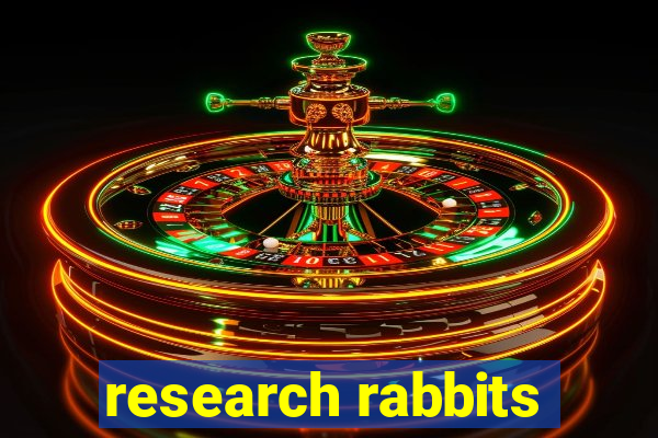 research rabbits