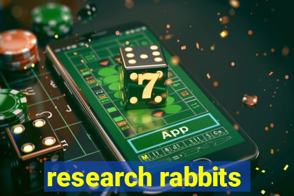 research rabbits