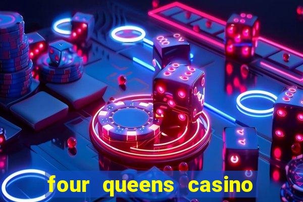 four queens casino las vegas