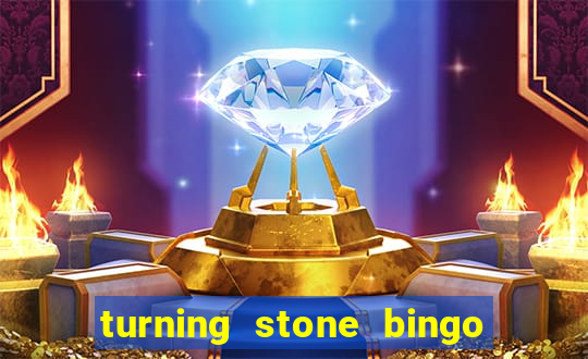 turning stone bingo daily schedule