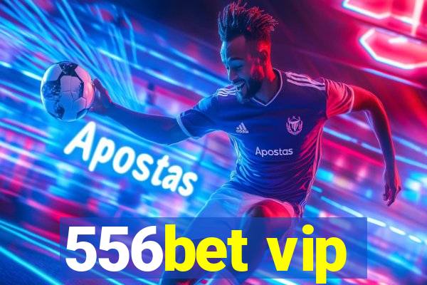 556bet vip