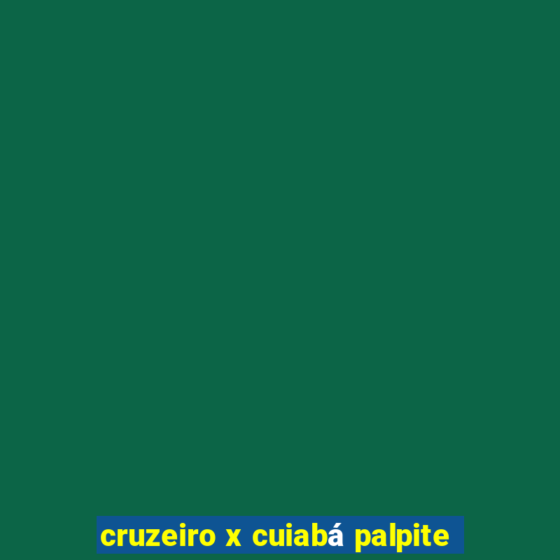 cruzeiro x cuiabá palpite