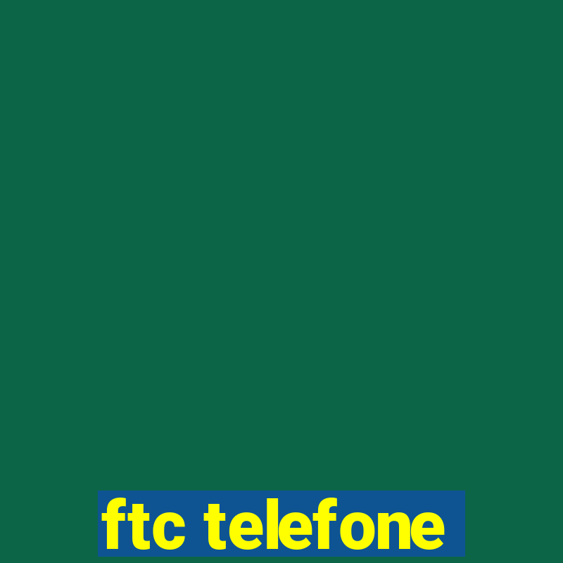 ftc telefone