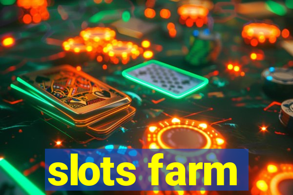 slots farm