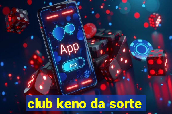 club keno da sorte