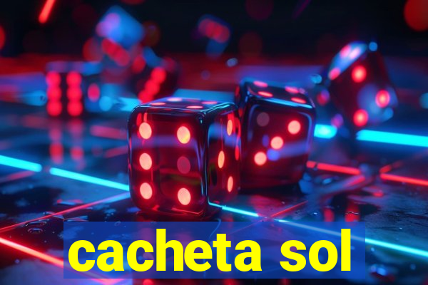 cacheta sol