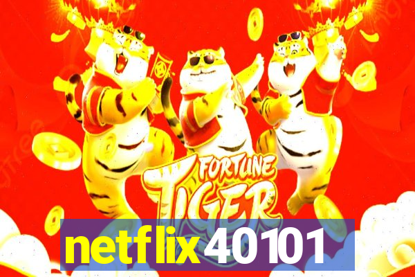 netflix40101