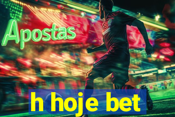 h hoje bet