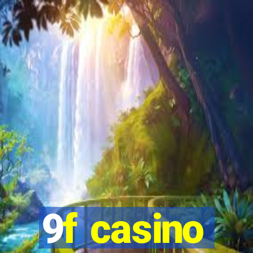 9f casino