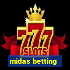 midas betting