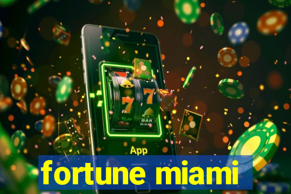 fortune miami