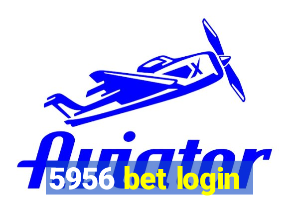 5956 bet login