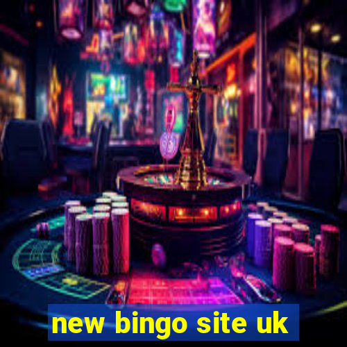 new bingo site uk