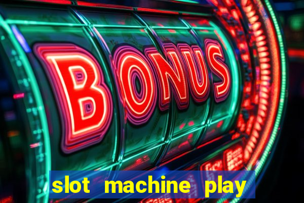 slot machine play for free