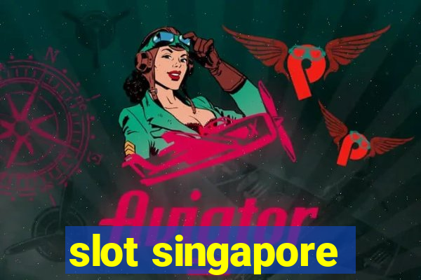 slot singapore