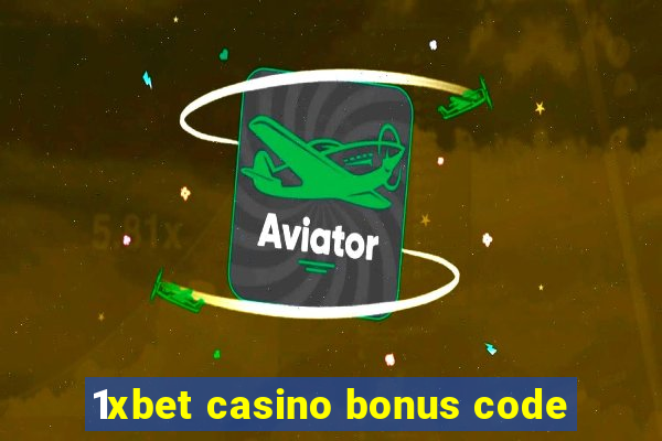 1xbet casino bonus code