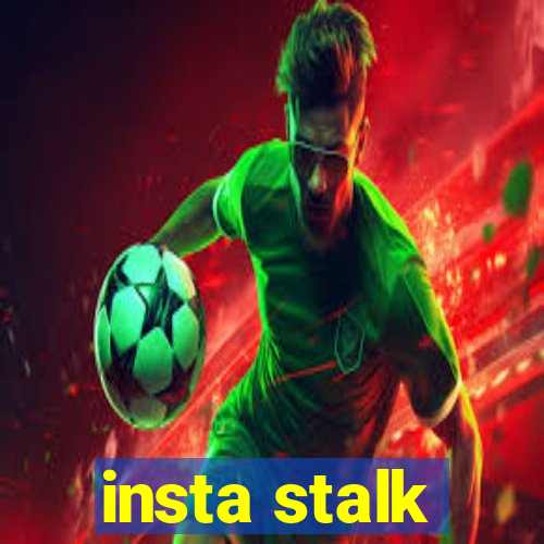 insta stalk