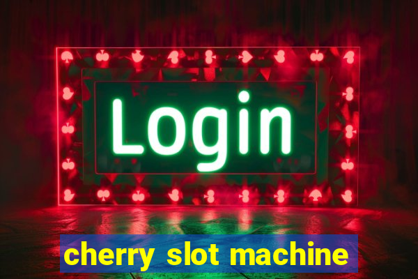 cherry slot machine