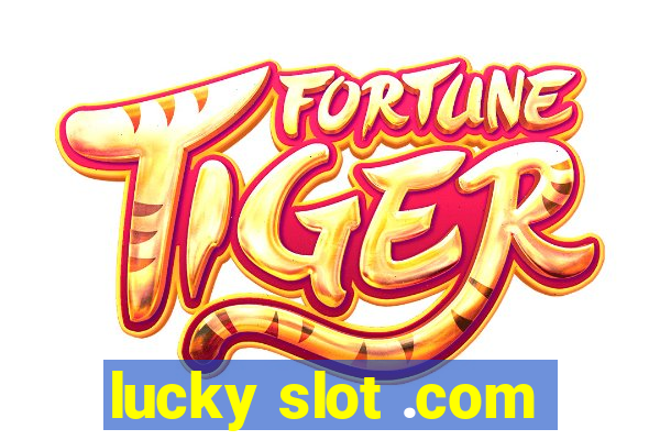 lucky slot .com