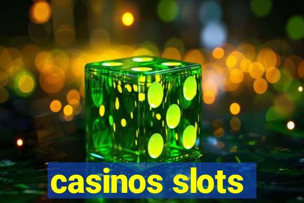 casinos slots