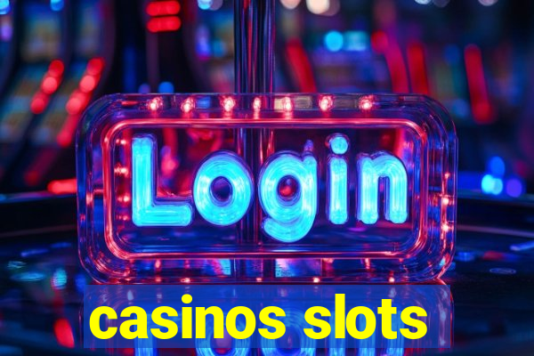 casinos slots