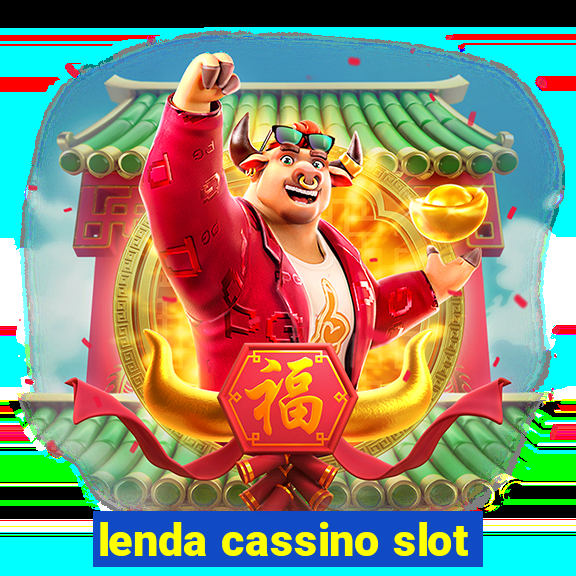 lenda cassino slot