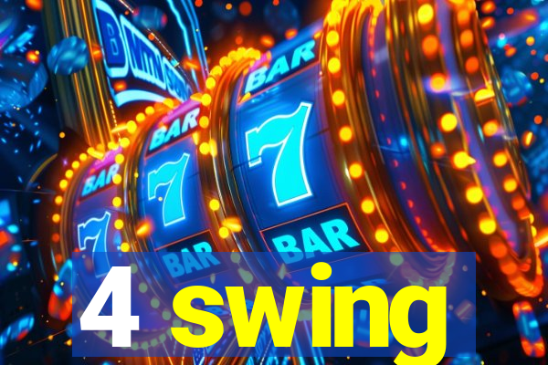 4 swing