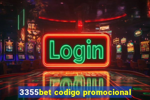 3355bet codigo promocional