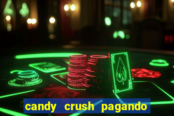 candy crush pagando é verdade