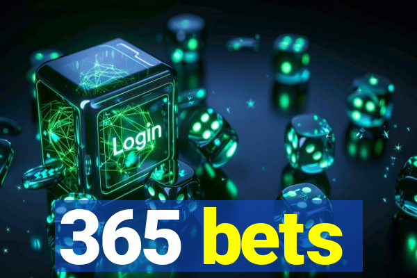 365 bets