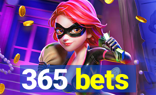 365 bets