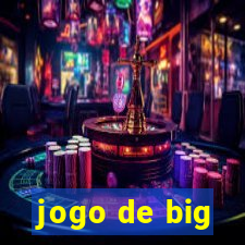 jogo de big