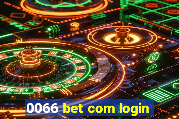 0066 bet com login