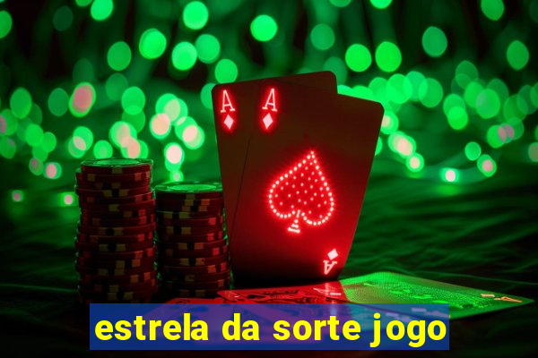 estrela da sorte jogo