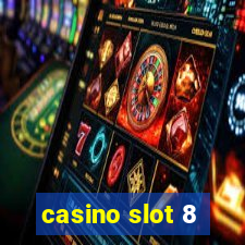 casino slot 8