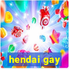 hendai gay