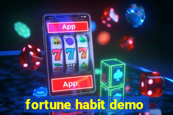 fortune habit demo