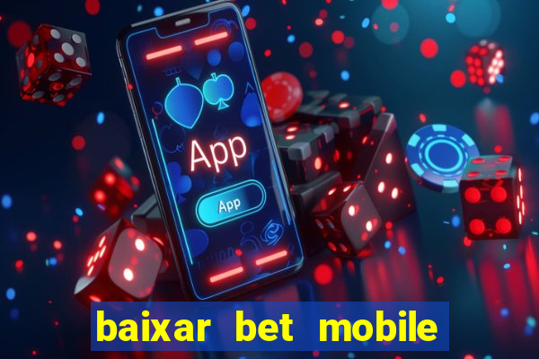 baixar bet mobile esporte net vip