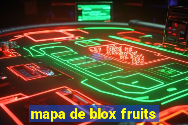 mapa de blox fruits