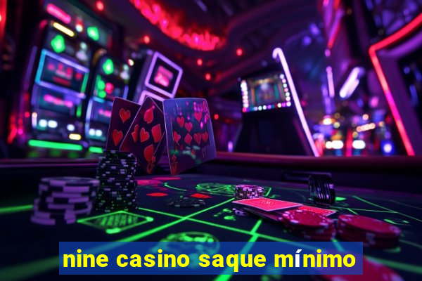 nine casino saque mínimo