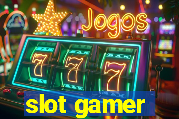 slot gamer