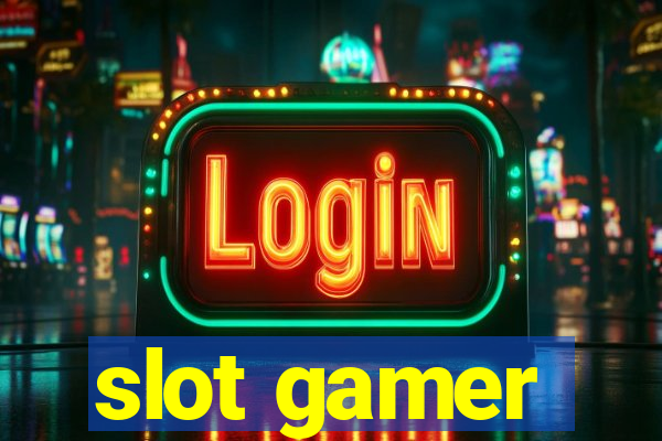 slot gamer