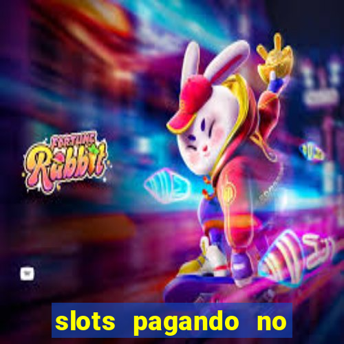 slots pagando no cadastro 2023