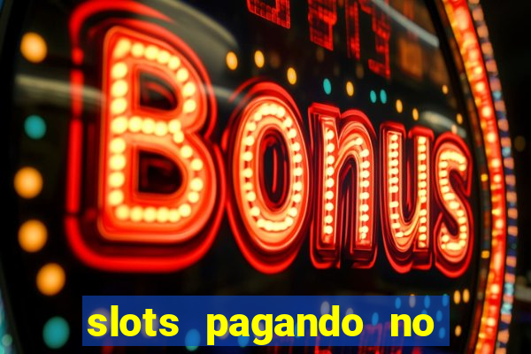 slots pagando no cadastro 2023