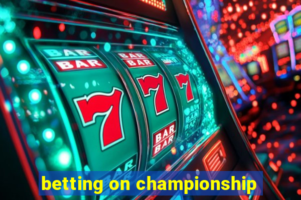 betting on championship