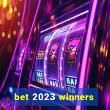 bet 2023 winners