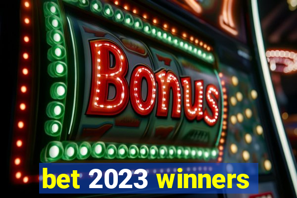 bet 2023 winners