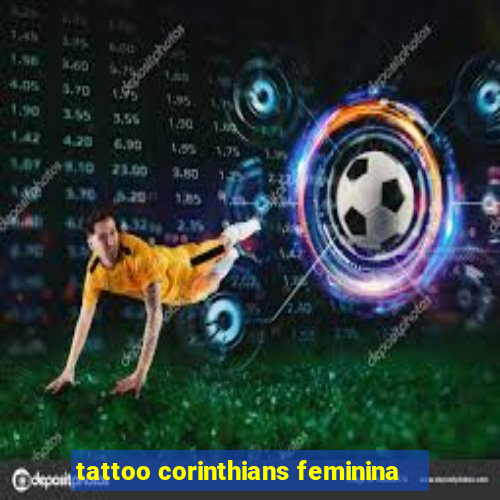 tattoo corinthians feminina